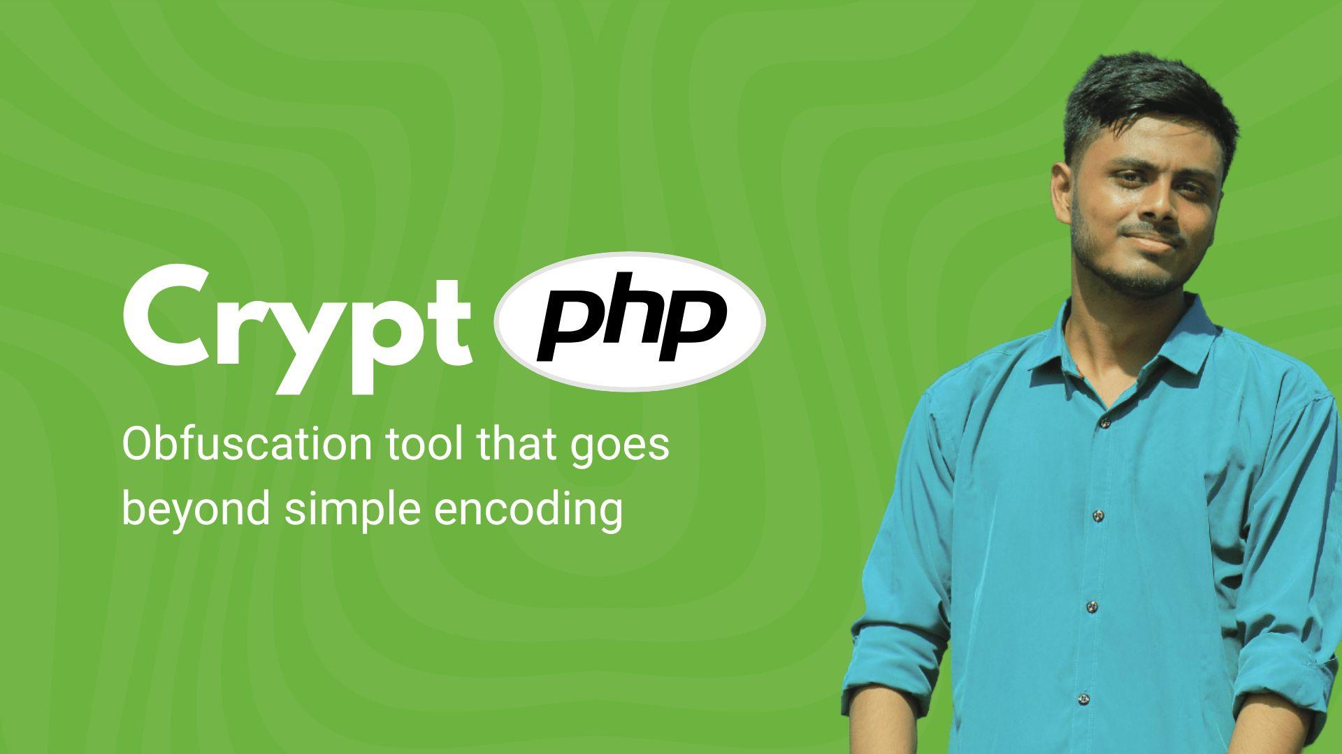 Introduction to CryptPHP: The Ultimate Tool for Protecting Your PHP Source Code